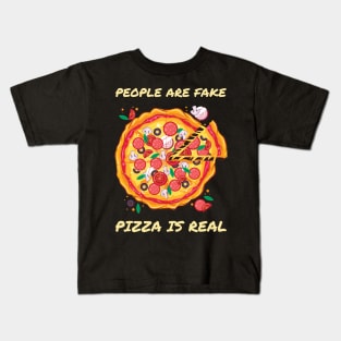 Peolpe Are Fake Pizaa is Real Kids T-Shirt